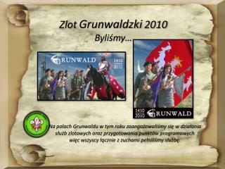 Zlot Grunwaldzki 2010 Byliśmy…
