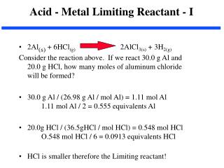 2Al (s) + 6HCl (g) 2AlCl 3(s) + 3H 2(g)