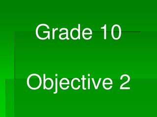 Grade 10 Objective 2