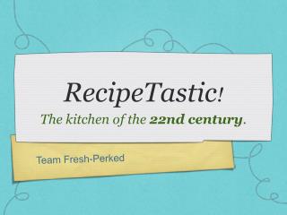 RecipeTastic !