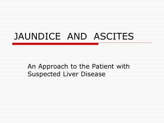 JAUNDICE AND ASCITES