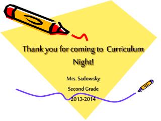 Thank you for coming to Curriculum Night!