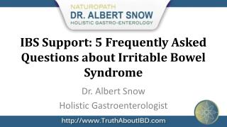 IBS Support: 5 Frequently Asked Questions about Irritable Bo