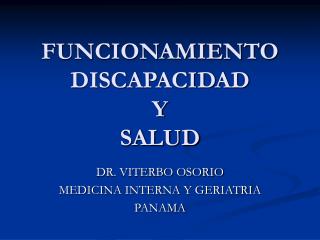 FUNCIONAMIENTO DISCAPACIDAD Y SALUD