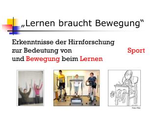 „Lernen braucht Bewegung“