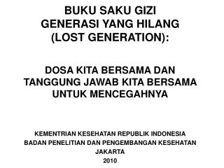 BUKU SAKU GIZI GENERASI YANG HILANG (LOST GENERATION):