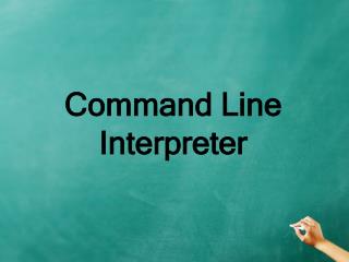 Command Line Interpreter