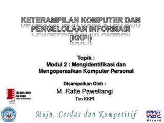 KETERAMPILAN KOMPUTER DAN PENGELOLAAN INFORMASI (KKPI)