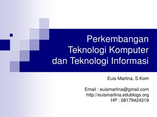 Perkembangan Teknologi Komputer dan Teknologi Informasi