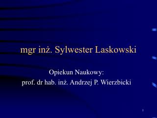 mgr inż. Sylwester Laskowski