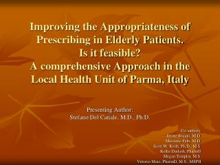 Presenting Author: Stefano Del Canale, M.D., Ph.D. Co-authors: Ettore Brianti, M.D.
