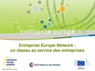 Entreprise Europe Network : un réseau au service des entreprises