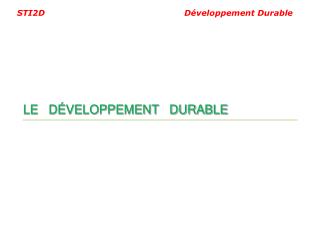 LE DÉVELOPPEMENT DURABLE