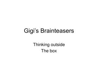 Gigi’s Brainteasers