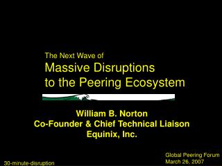 The Next Wave of Massive Disruptions to the Peering Ecosystem