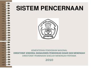 KEMENTERIAN PENDIDIKAN NASIONAL DIREKTORAT JENDERAL MANAJEMEN PENDIDIKAN DASAR DAN MENENGAH