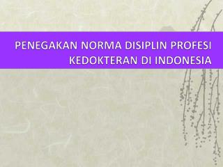 UNDANG-UNDANG NOMOR 29 TAHUN 2004 TENTANG PRAKTIK KEDOKTERAN