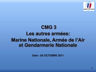 CMG 3 Les autres armées: Marine Nationale, Armée de l’Air et Gendarmerie Nationale