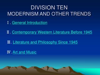 DIVISION TEN MODERNISM AND OTHER TRENDS