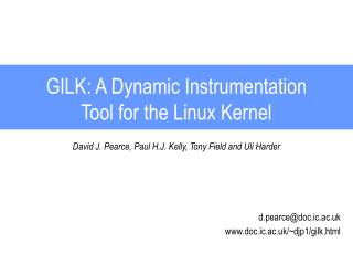 GILK: A Dynamic Instrumentation Tool for the Linux Kernel