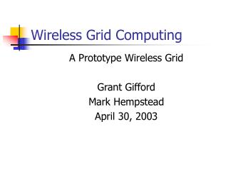 Wireless Grid Computing