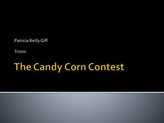 The Candy Corn Contest