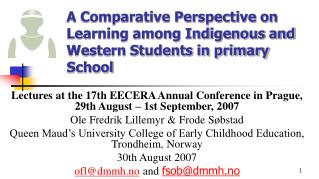 A Comparative Perspective on Learning among Indigenous and Western Students in primary School