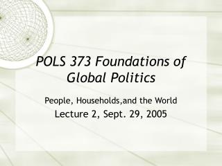 POLS 373 Foundations of Global Politics