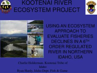 KOOTENAI RIVER ECOSYSTEM PROJECT