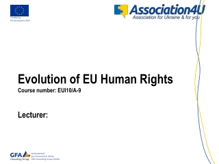 Evolution of EU Human Rights Course number: EUI10/A-9 Lecturer: