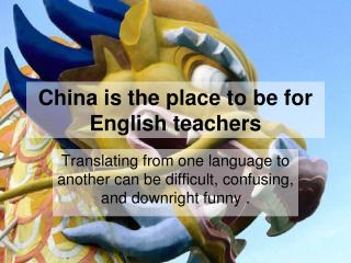 China is the place to be for English teachers