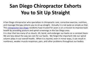 San Diego Chiropractor Exhorts You to Sit Up Straight