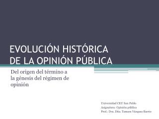 EVOLUCIÓN HISTÓRICA DE LA OPINIÓN PÚBLICA