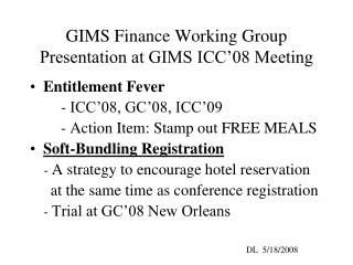 GIMS Finance Working Group Presentation at GIMS ICC’08 Meeting