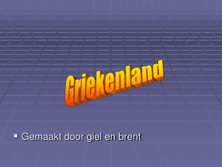 Gemaakt door giel en brent