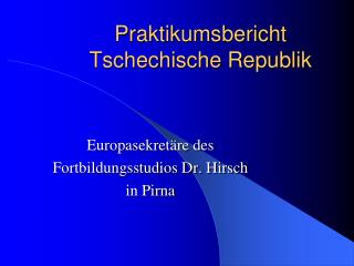 Praktikumsbericht Tschechische Republik