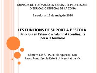 JORNADA DE FORMACIÓ EN XARXA DEL PROFESSORAT D’EDUCACIÓ ESPECIAL DE LA ZONA