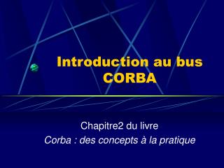 Introduction au bus CORBA