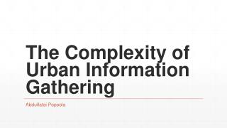 The Complexity of Urban Information Gathering