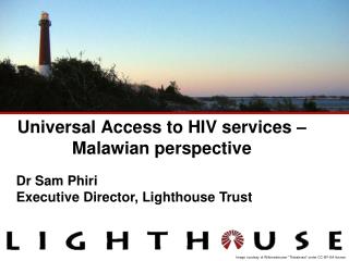 Universal Access to HIV services – Malawian perspective