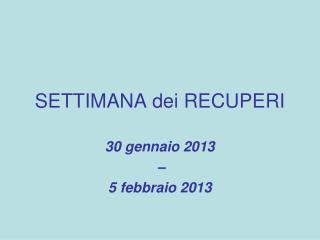 SETTIMANA dei RECUPERI