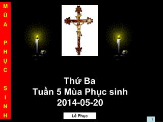 Thứ Ba Tuần 5 Mùa Phục sinh 2014-05-20