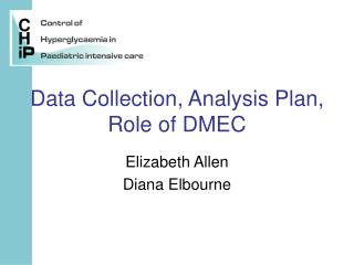 Data Collection, Analysis Plan, Role of DMEC