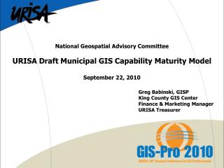 National Geospatial Advisory Committee URISA Draft Municipal GIS Capability Maturity Model