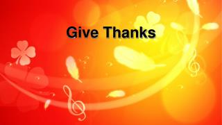 Give Thanks