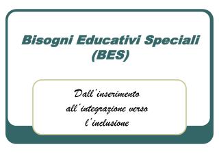 Bisogni Educativi Speciali (BES)