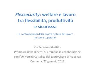 Conferenza-dibattito Promossa dalla Diocesi di Cremona in collaborazione