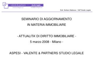 SEMINARIO DI AGGIORNAMENTO IN MATERIA IMMOBILIARE ATTUALITA’ DI DIRITTO IMMOBILIARE -