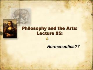 Philosophy and the Arts: Lecture 25: