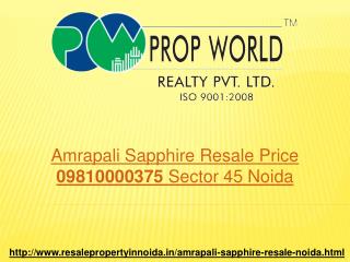 Amrapali Sapphire Resale Price 09810000375 Sector 45 Noida